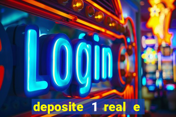 deposite 1 real e ganhe 20